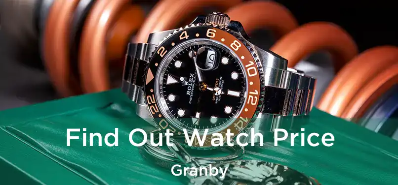  Find Out Watch Price Granby