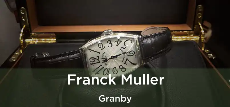  Franck Muller Granby