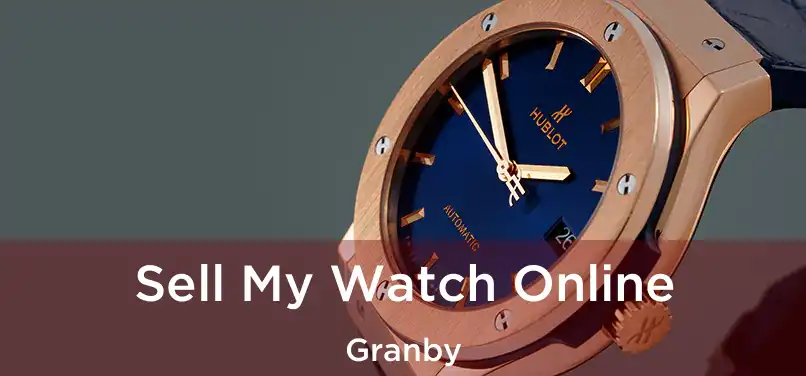  Sell My Watch Online Granby