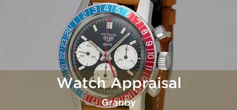  Watch Appraisal Granby